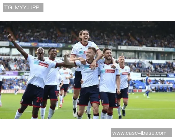 博尔顿主场迎战布拉德福德期待激烈对决与精彩表现